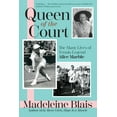thumbnail image 1 of Pre-Owned Queen of the Court: The Many Lives of Tennis Legend Alice Marble (Paperback) 0802163459 9780802163455, 1 of 2