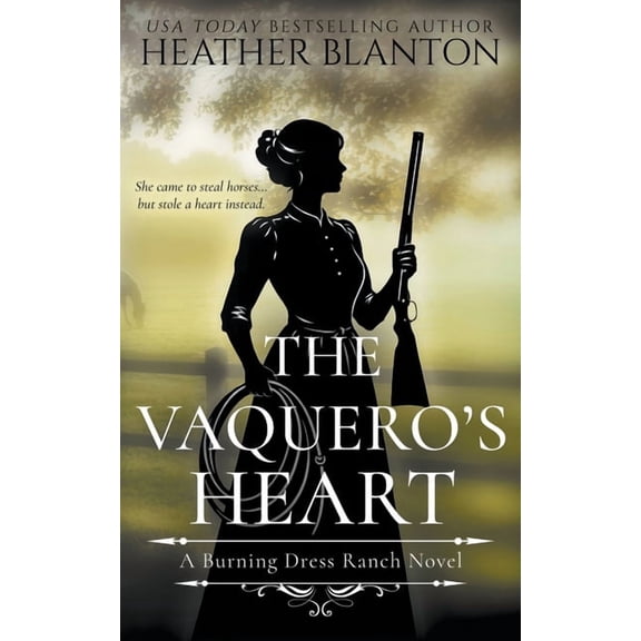 Burning Dress Ranch The Vaquero's Heart: A Sweet Western Christian Romance, Book 3, (Paperback)