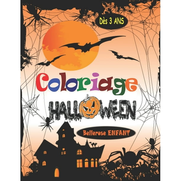 Coloriage Halloween Livre De Coloriage Pour Enfant Avec Une Collection De 45 Merveilleux Dessins D Halloween