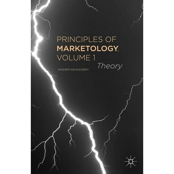 Principles of Marketology, Volume 1: Theory, (Hardcover)