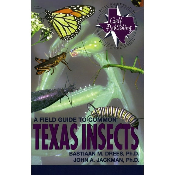 Texas Monthly Fieldguide Series A Field Guide to Common Texas Insects, (Paperback)