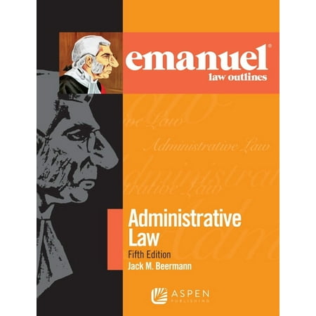 Emanuel Law Outlines Emanuel Law Outlines for Administrative Law (Paperback)