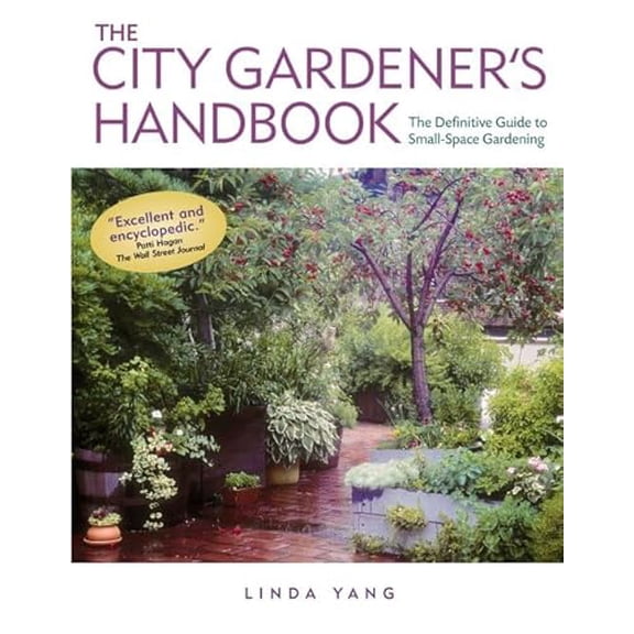 Pre-Owned The City Gardener's Handbook: The Definitive Guide to Small-Space Gardening (Paperback) 1580174493 9781580174497
