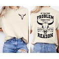 thumbnail image 3 of If I'm The Problem Then You Might Be The Reason Unisex Shirt, Sizes S-5XL - Gategoo, 3 of 5