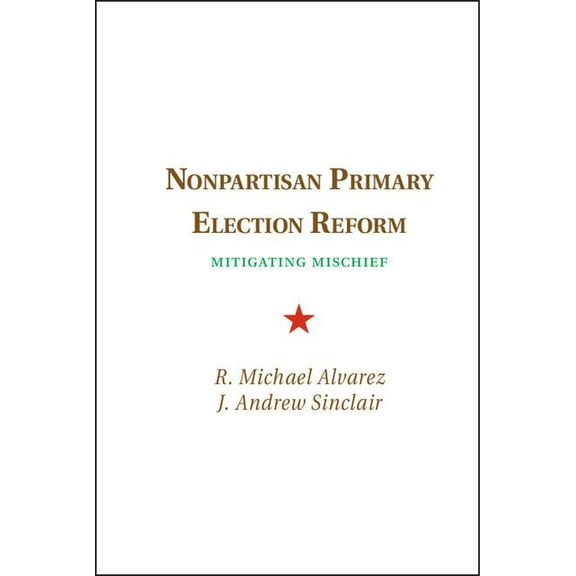 Nonpartisan Primary Election Reform, (Hardcover)