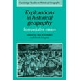 thumbnail image 2 of Cambridge Studies in Historical Geograph Explorations in Historical Geography: Interpretative Essays, Book 5, (Paperback), 2 of 2