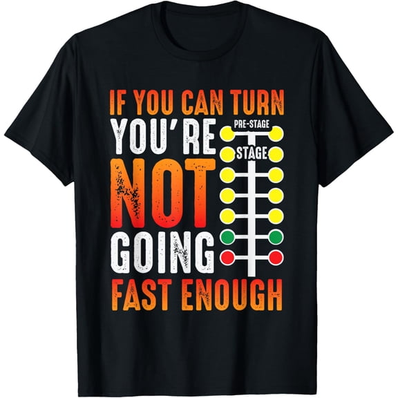 t-shirt Dragster Saying Race car Driver Skill Drag Racing T-Shirt mens t shirt,black,women,funny,misfits,men,journey