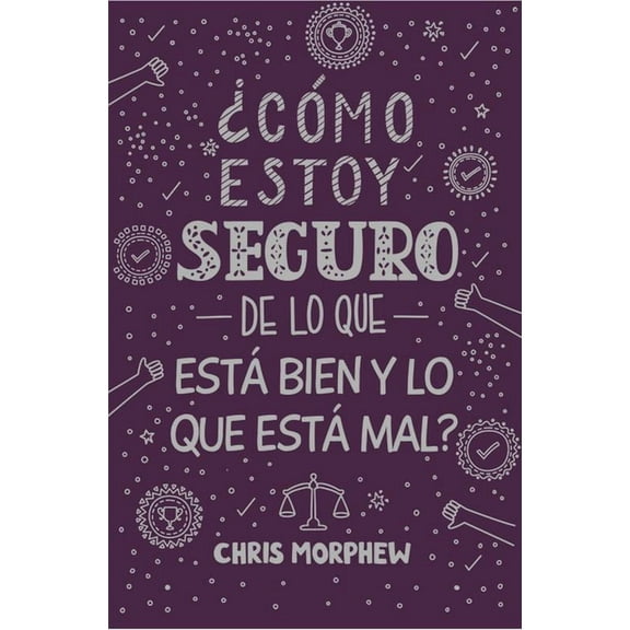 Serie Grandes Preguntas 5: ¿Cómo Estoy Seguro de Lo Que Está Bien Y Lo Que Está Mal? Serie Grandes Preguntas 5: ¿Cómo Es, (Paperback)
