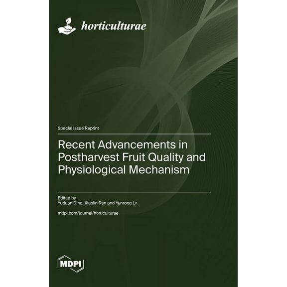 Recent Advancements in Postharvest Fruit Quality and Physiological Mechanism, (Hardcover)