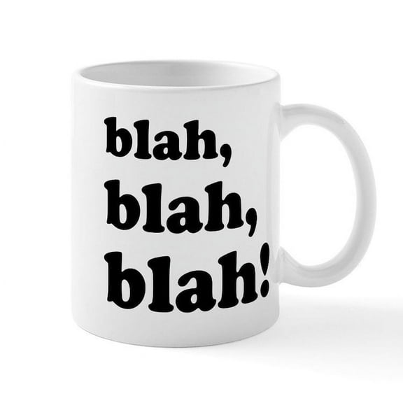 CafePress - Blah, Blah, Blah Mug - 11 oz Ceramic Mug - Novelty Coffee Tea Cup
