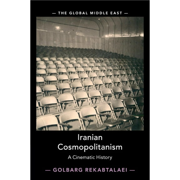 Global Middle East Iranian Cosmopolitanism, Book 3, (Paperback)