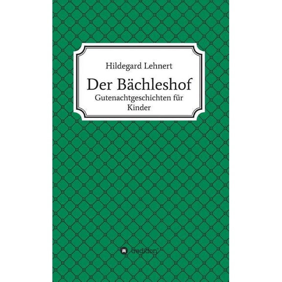 Der Bächleshof (Hardcover)