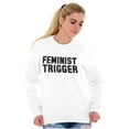 thumbnail image 3 of Feminist Trigger Equality Movement Women Crewneck Sweatshirt Brisco Brands S, 3 of 6