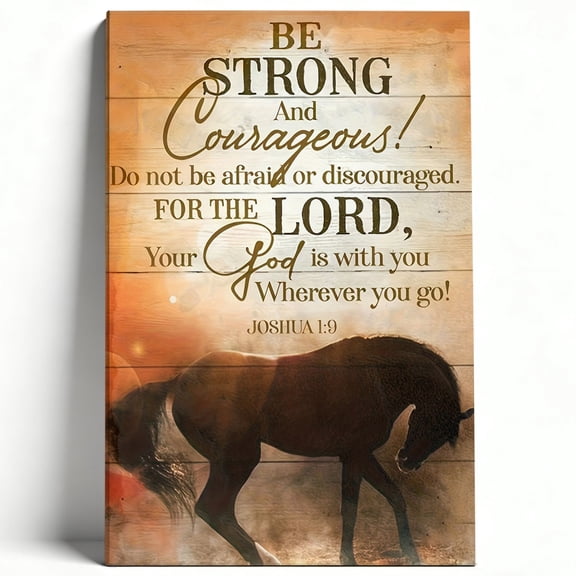 Be Strong And Courageous Joshua 1:9 Canvas Wall Art, Christian Bible Verse Decor, Rustic Farmhouse Faith Artwork, Inspirational Religious Home Decoration 8*12