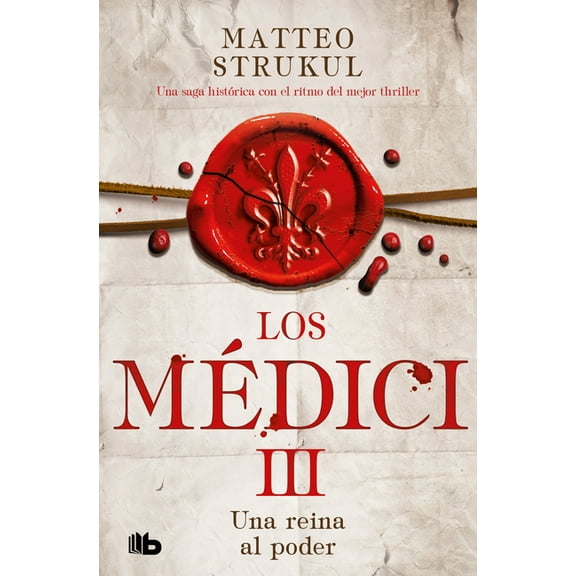 Los Medici Una Reina Al Poder / A Queen in Power. the Medicis III, (Paperback)