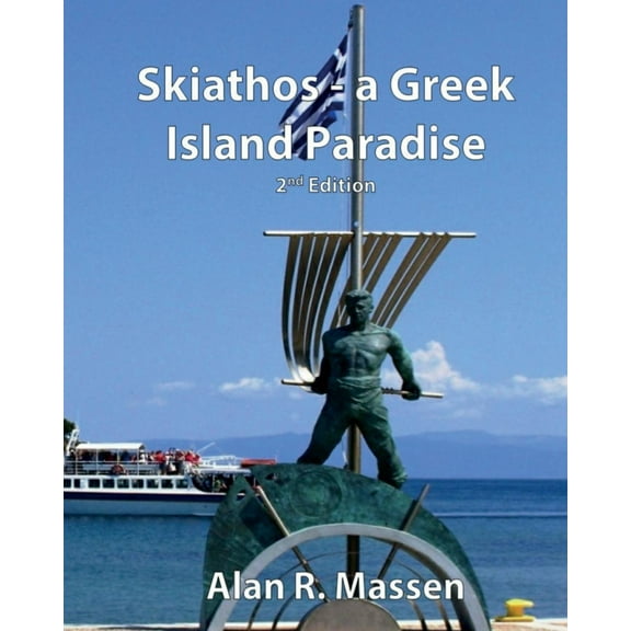 Skiathos a Greek Island Paradise - Paperback