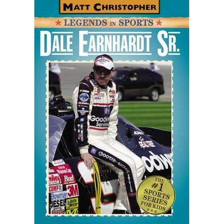 Dale Earnhardt Sr. : Matt Christopher Legends in Sports