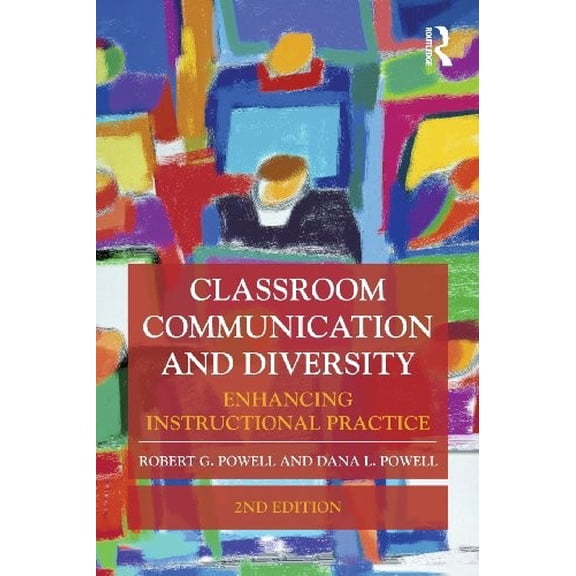 Pre-Owned Classroom Communication and Diversity: Enhancing Instructional Practice (Paperback) 0415877199 9780415877190