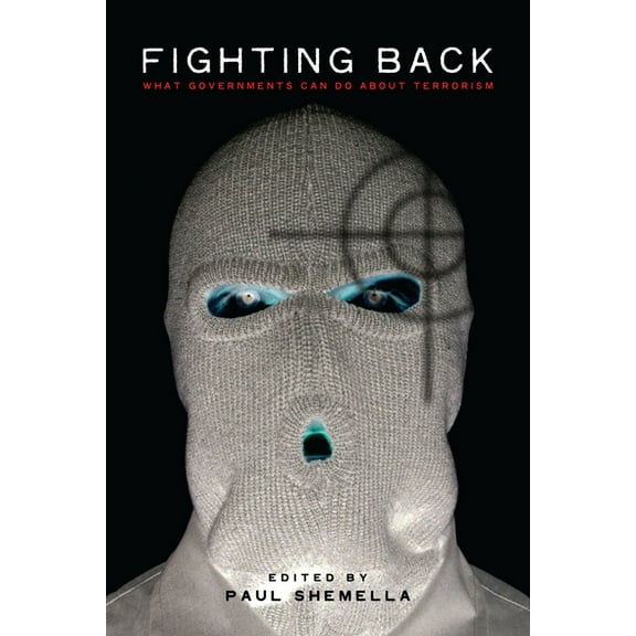 Fighting Back : What Governments Can Do About Terrorism (Hardcover)