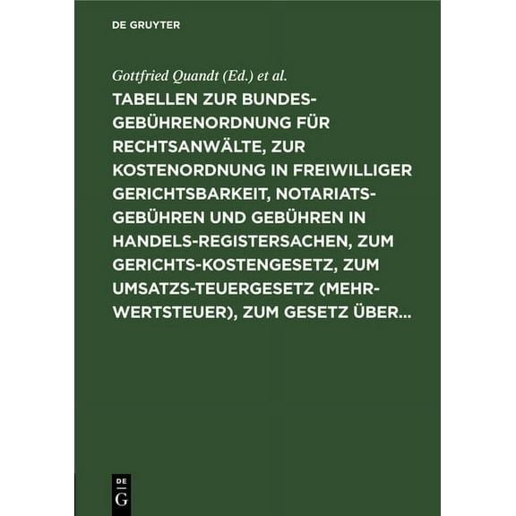 Tabellen Zur BundesgebÃ¼hrenordnung FÃ¼r RechtsanwÃ¤lte, Zur Kostenordnung in Freiwilliger Gerichtsbarkeit, NotariatsgebÃ¼hr, (Hardcover)