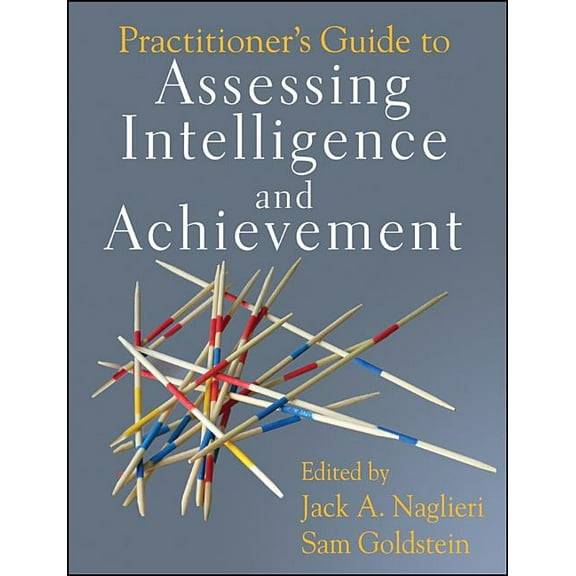 Practitioner's Guide to Assessing Intelligence and Achievement, (Hardcover)