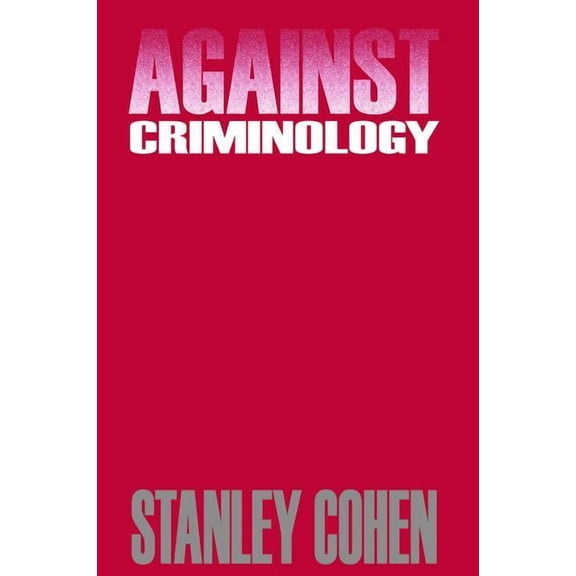 Against Criminology, (Paperback)
