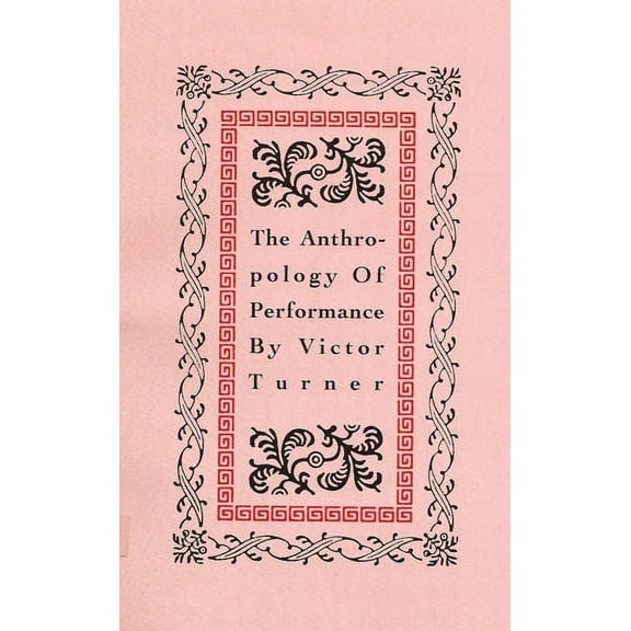 The Anthropology of Performance, (Paperback)