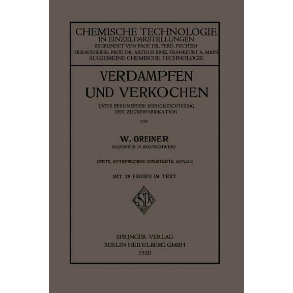 Chemische Technologie in Einzeldarstellu Verdampfen Und Verkochen: Unter Besonderer Berücksichtigung Der Zuckerfabrikation, (Paperback)