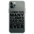 thumbnail image 1 of DistinctInk Clear Shockproof Hybrid Case for iPhone 12 Pro MAX (6.7" Screen) - TPU Bumper Acrylic Back Tempered Glass Screen Protector - Own Too Many Clams - No Woodworker Ever, 1 of 2