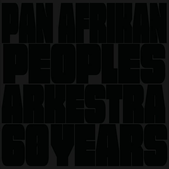 Pan Afrikan Peoples Arkestra - 60 Years [VINYL LP]