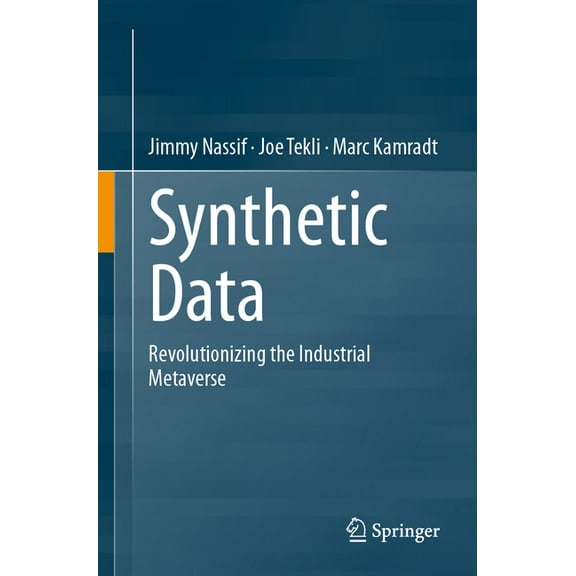 Synthetic Data: Revolutionizing the Industrial Metaverse, (Paperback)