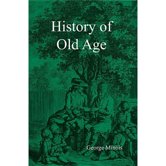 History of Old Age (Paperback)