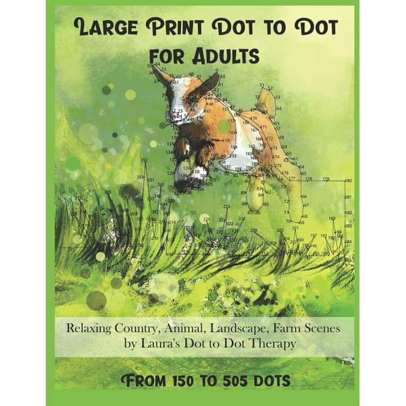 Dot to Dot Books for Adults Large Print Dot To Dot For Adults Relaxing Country, Animal, Landscape, Farm Scenes From 150 to 505 Dots, Book 30, (Paperback)