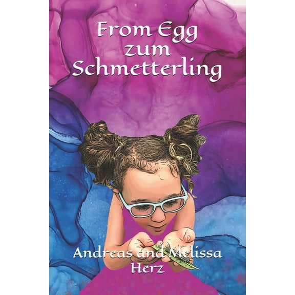 From Egg zum Schmetterling: An English/ German book on the life cycle of a butterfly (Paperback)