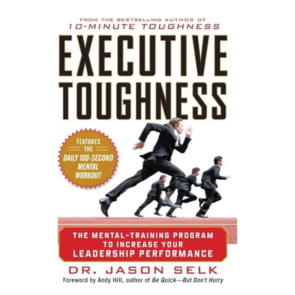Pre-Owned Executive Toughness: The Mental-Training Program to Increase Your Leadership Performance (Hardcover) 0071786783 9780071786782