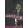 thumbnail image 1 of Pre-Owned Seduction of the Lesser Gods (Paperback) 0849914914 9780849914911, 1 of 1