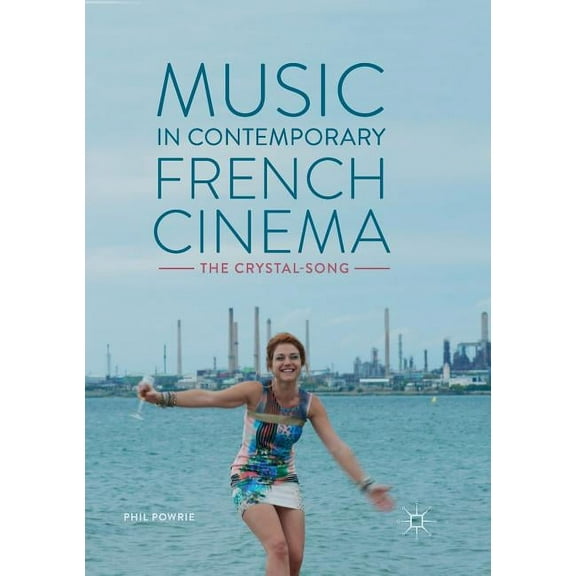 Music in Contemporary French Cinema: The Crystal-Song, (Paperback)