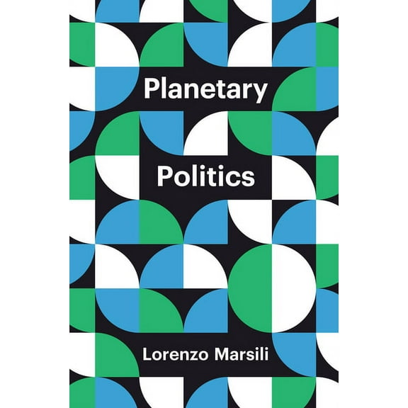 Theory Redux: Planetary Politics: A Manifesto (Paperback)