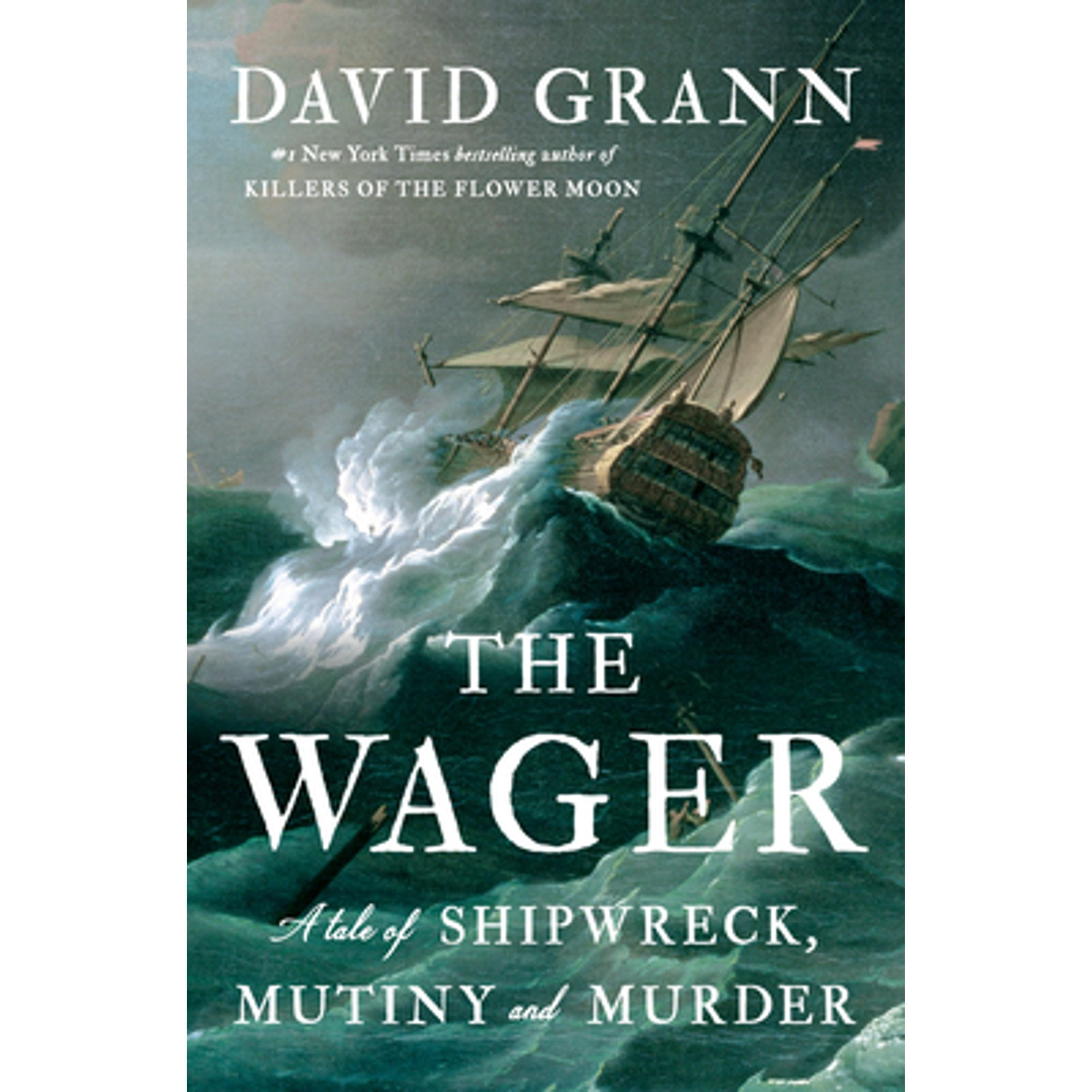 The Wager A Tale of Shipwreck, Mutiny and Murder (PreOwned Hardcover