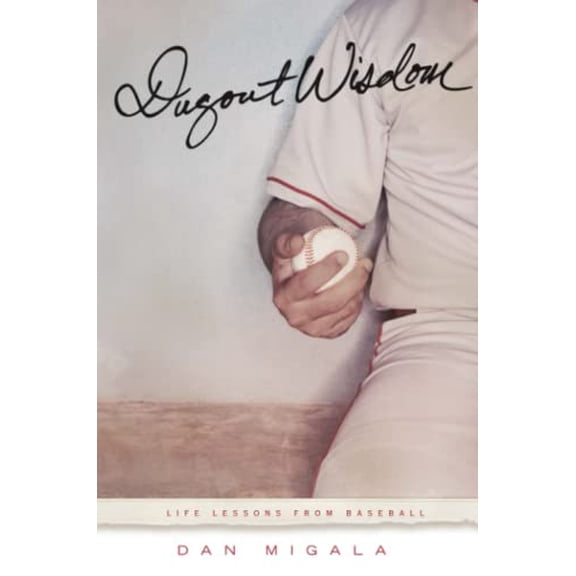 Pre-Owned Dugout Wisdom: Life Lessons from Baseball (Paperback)
