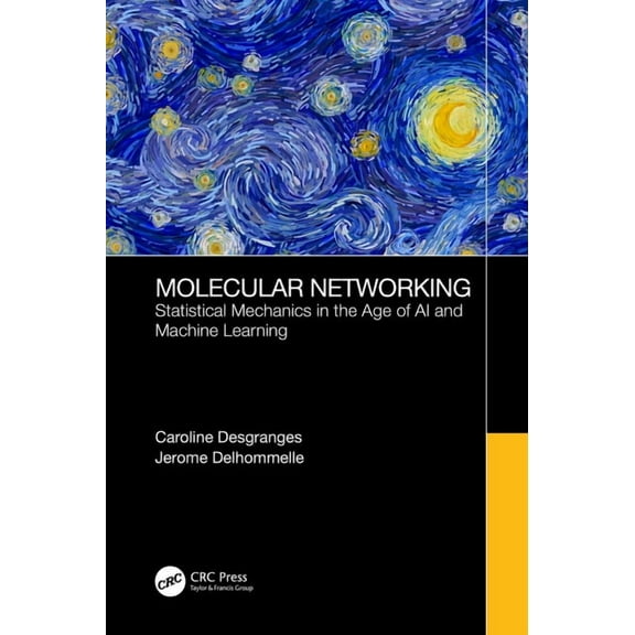Molecular Networking: Statistical Mechanics in the Age of AI and Machine Learning, (Hardcover)