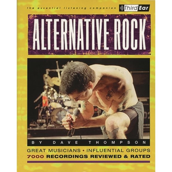Pre-Owned Alternative Rock: The Best Musicians & Recordings (Paperback) 0879306076 9780879306076