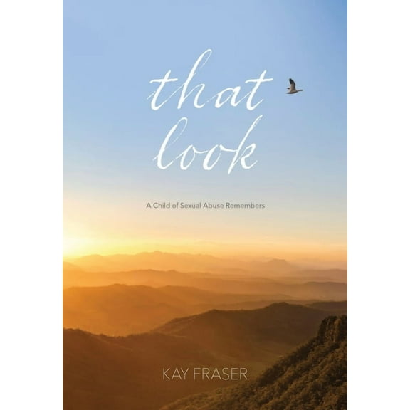 That Look: A Child of Sexual Abuse Remembers, (Paperback)