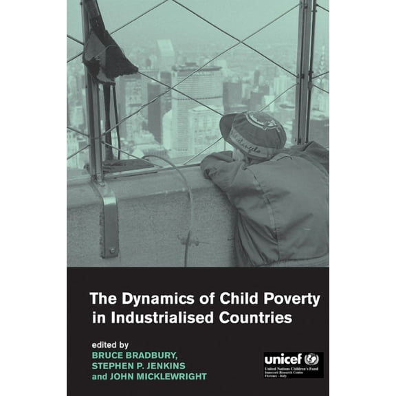 The Dynamics of Child Poverty in Industrialised Countries, (Paperback)