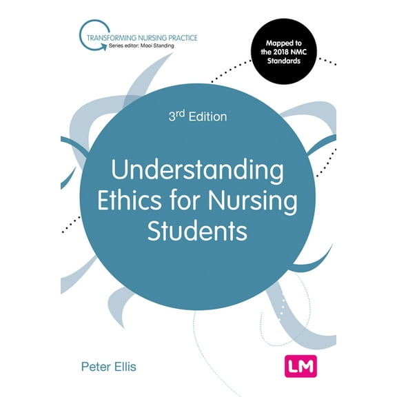 Transforming Nursing Practice: Understanding Ethics for Nursing Students (Hardcover)