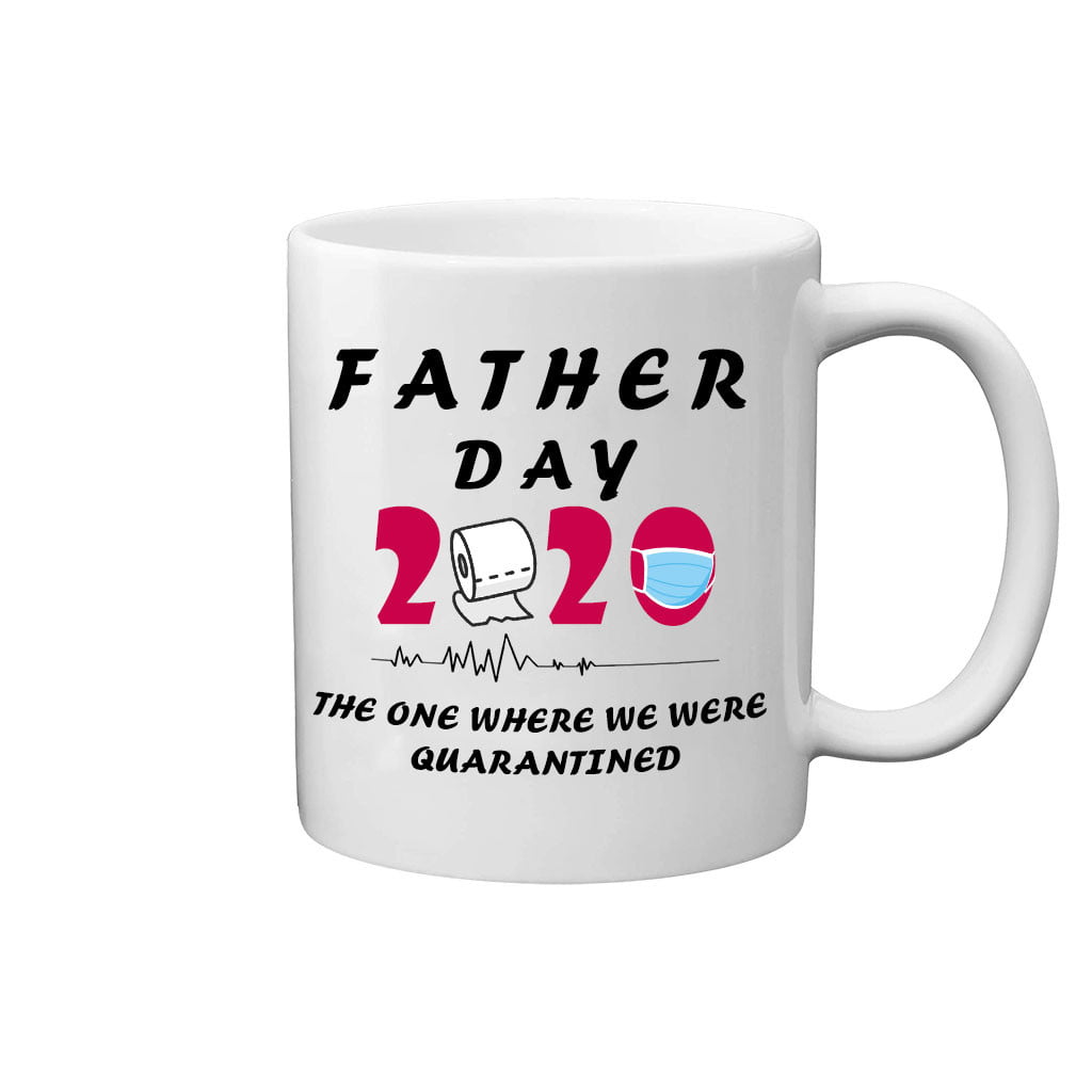 Father's Day 2020 The One Where We Were Quarantined Coffee Mug 