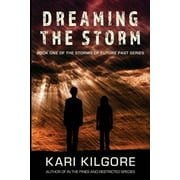 Storms of Future Past: Dreaming the Storm (Series #1) (Paperback)