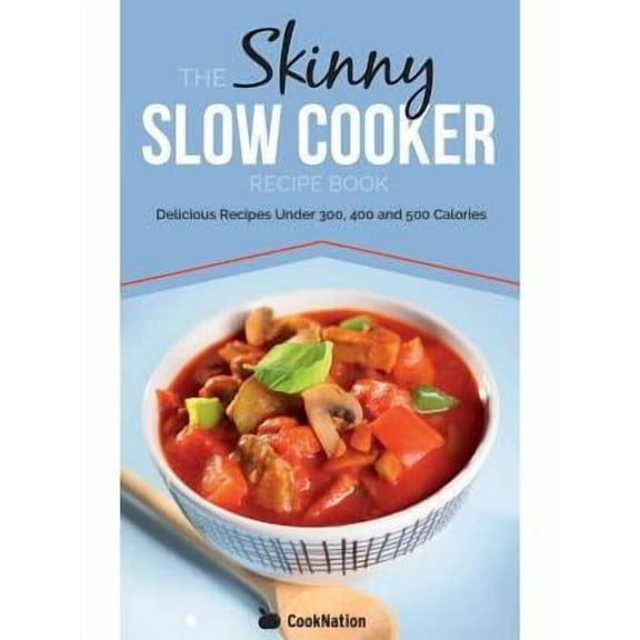 The Skinny Slow Cooker Recipe Book (Paperback)