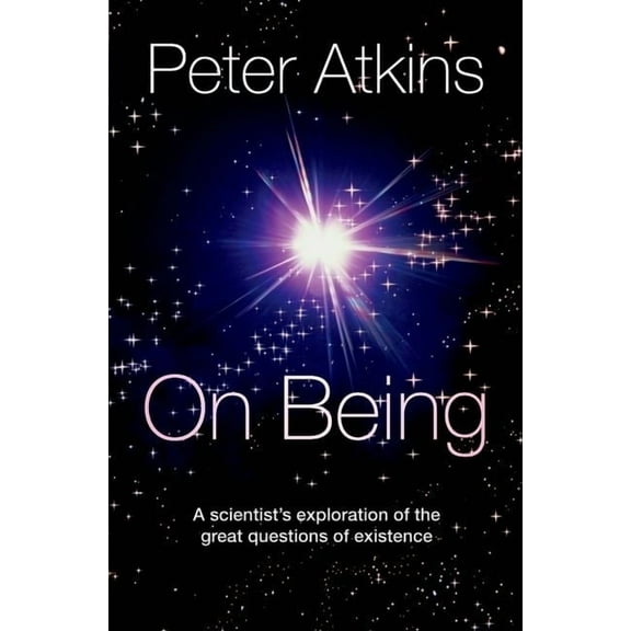 On Being: A Scientist's Exploration of the Great Questions of Existence, (Hardcover)