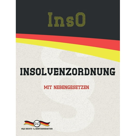 Aktuelle Gesetzestexte InsO - Insolvenzordnung: Mit Nebengesetzen, (Paperback)